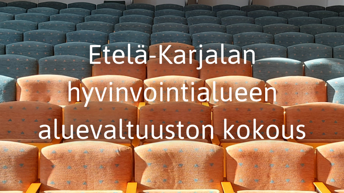 Hyvin­voin­tialue: Alue­val­tuuston kokous keski­viik­kona 15.6.2022 klo 18–